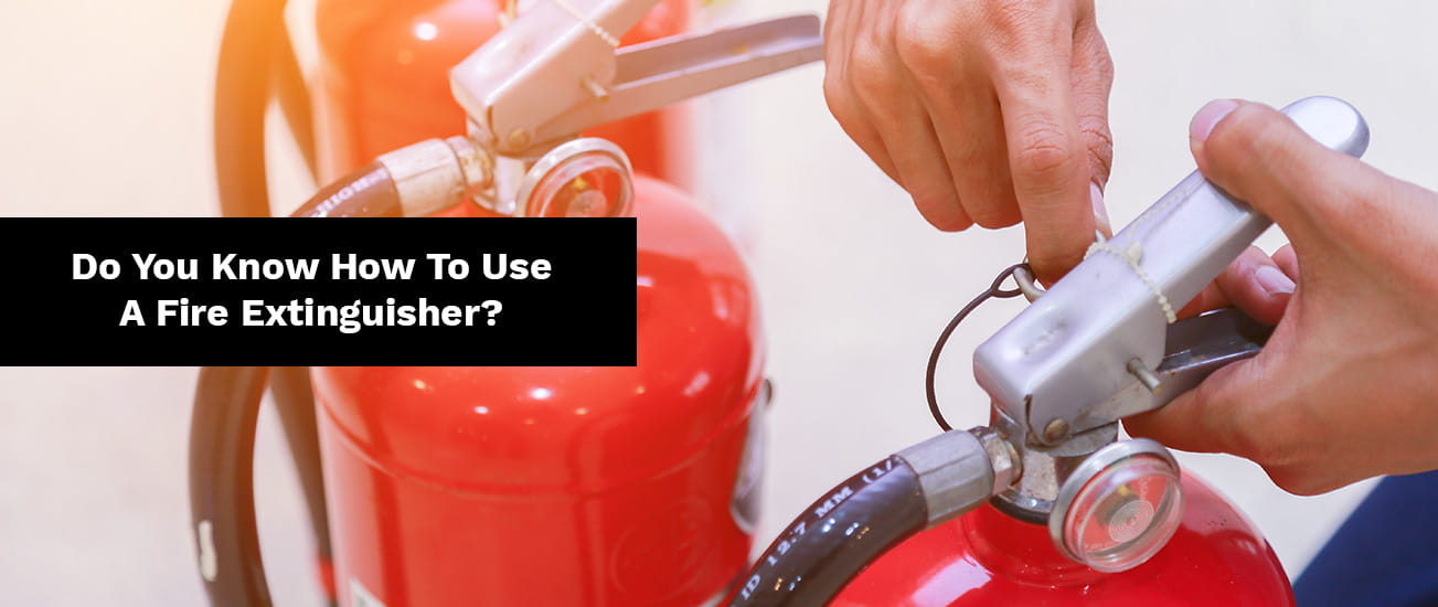 P.A.S.S. Fire Extinguisher – Do You Know How To Use A Fire Extinguisher?