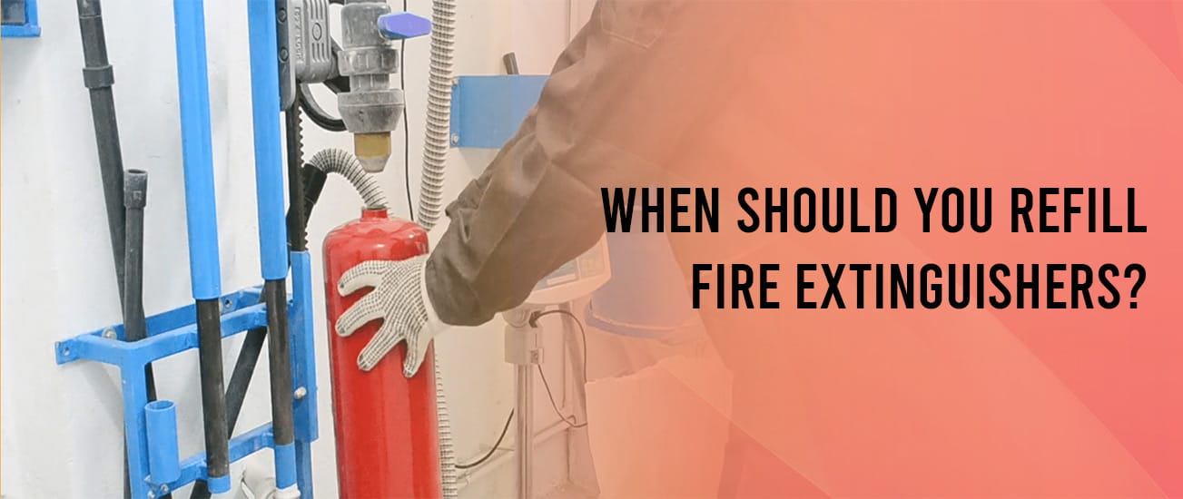 When Should You Refill Fire Extinguishers?