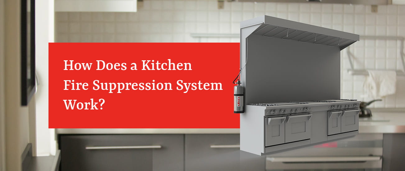 How Does a Kitchen Fire Suppression System Works?