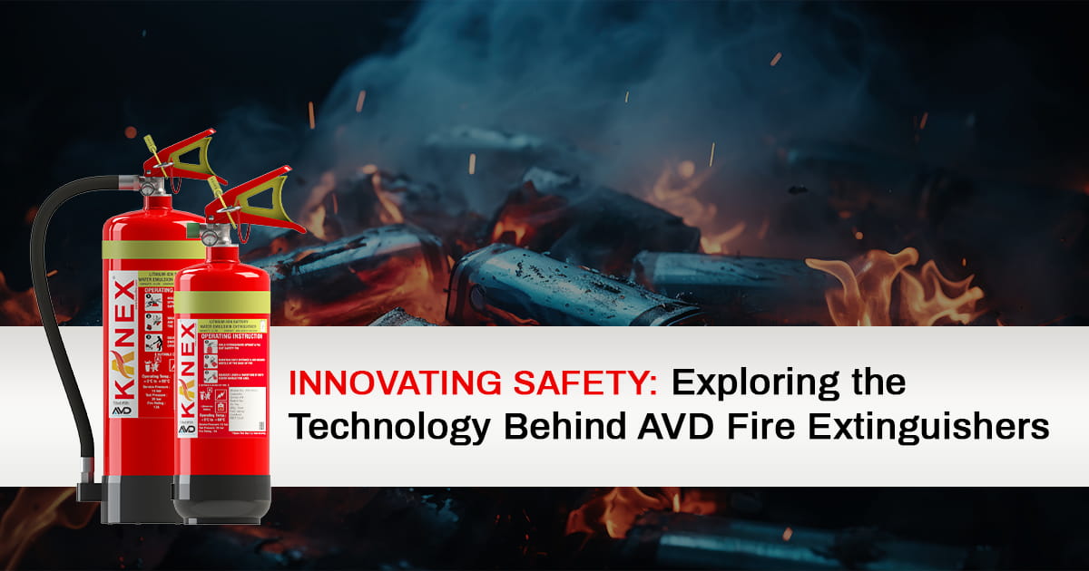 Innovating Safety: Exploring the Technology Behind AVD Fire Extinguishers