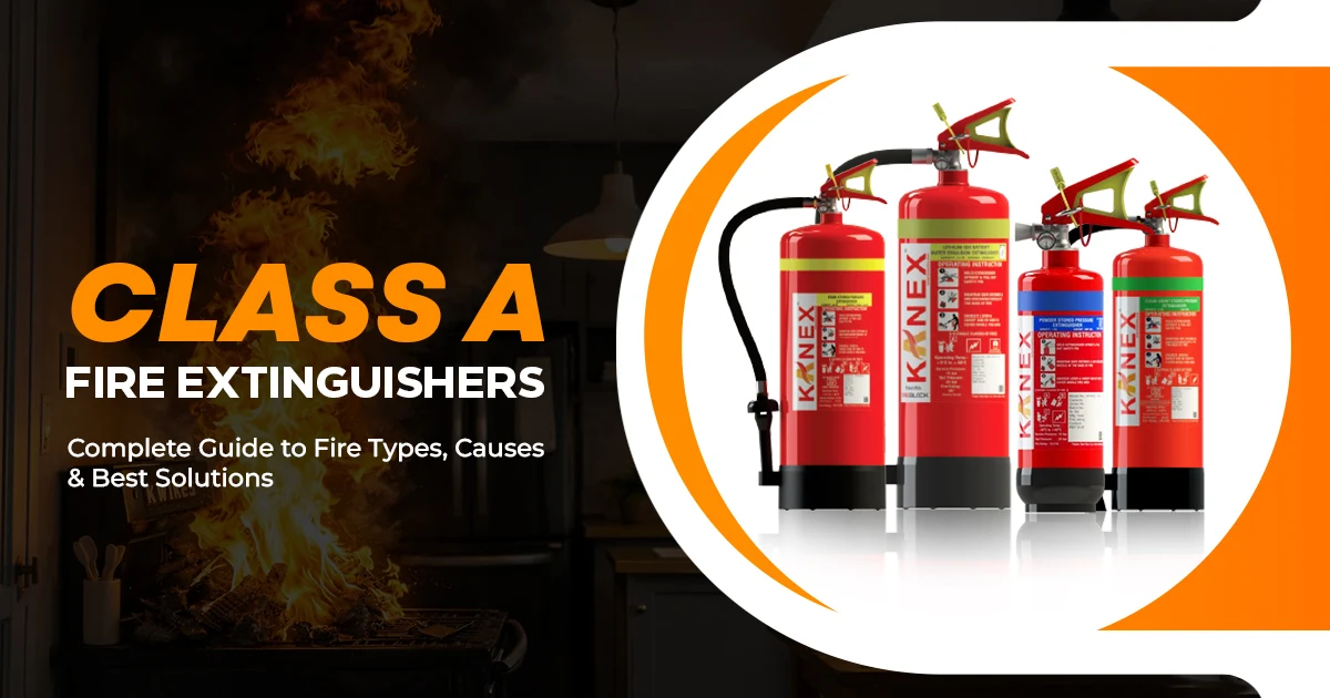 Class A Fire Extinguishers: Complete Guide to Fire Types, Causes & Best Solutions