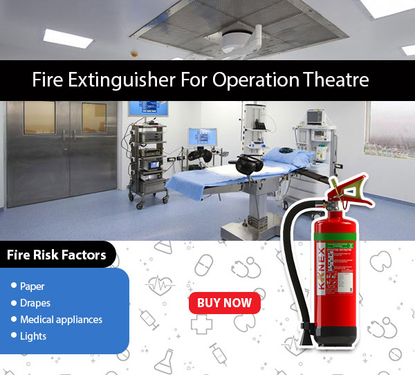 fire extinguisher for general operation theatre